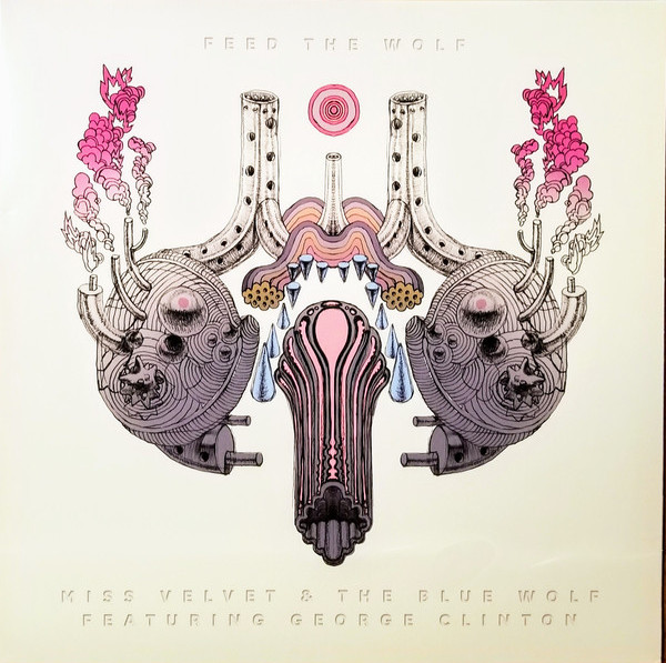 MISS VELVET + THE BLUE WOLF FEAT. G. CLINTON - FEED THE WOLF
